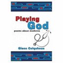 Playing God - Poems About Medicine (Colquhoun Glenn)(Paperback / softback)