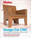 Design for Cnc: Furniture Projects and Fabrication Technique (Rohrbacher Gary)(Paperback)