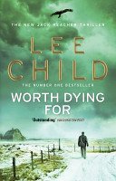 Worth Dying For - (Jack Reacher 15) (Child Lee)(Paperback / softback)
