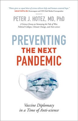 Preventing the Next Pandemic: Vaccine Diplomacy in a Time of Anti-Science (Hotez Peter J.)(Pevná vazba)