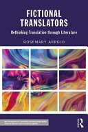Fictional Translators: Rethinking Translation Through Literature (Arrojo Rosemary)(Paperback)