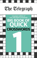 Telegraph Big Book of Quick Crosswords 1 (Telegraph Media Group Ltd)(Paperback / softback)