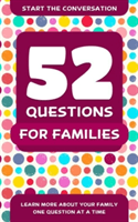 52 Questions for Families: Learn More about Your Family One Question at a Time (Hellstrom Travis)(Paperback)