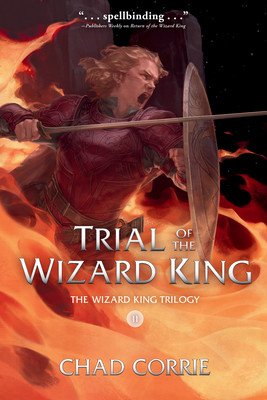 Trial of the Wizard King: The Wizard King Trilogy Book Two (Corrie Chad)(Paperback)