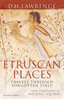 Etruscan Places: Travels Through Forgotten Italy (Lawrence D. H.)(Paperback)