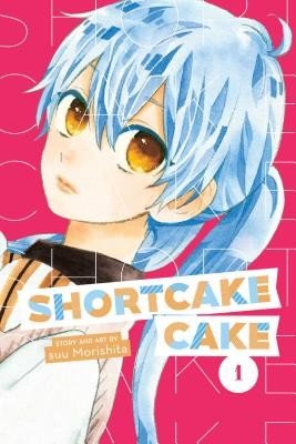 Shortcake Cake, Vol. 1, 1 (Morishita Suu)(Paperback)
