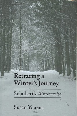 Retracing a Winter's Journey: Franz Schubert's Winterreise (Youens Susan)(Paperback)