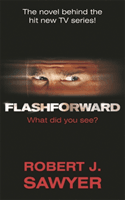 FlashForward (Sawyer Robert J)(Paperback / softback)