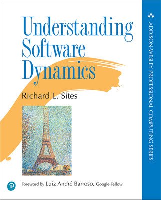 Understanding Software Dynamics (Sites Richard)(Paperback)