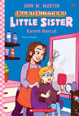 Karen's Haircut (Baby-Sitters Little Sister #8) (Martin Ann M.)(Paperback)