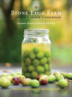 Stone Edge Farm Kitchen Larder Cookbook (McReynolds John)(Pevná vazba)