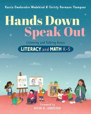 Hands Down, Speak Out: Listening and Talking Across Literacy and Math (Omohundro Wedekind Kassia)(Paperback)