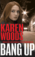 Bang Up (Woods Karen)(Paperback / softback)