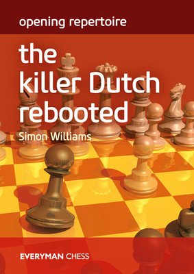 Opening Repertoire - The Killer Dutch Rebooted (Williams Simon)(Paperback)