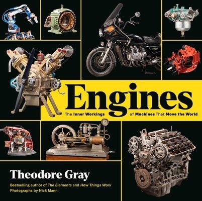 Engines: The Inner Workings of Machines That Move the World (Gray Theodore)(Pevná vazba)