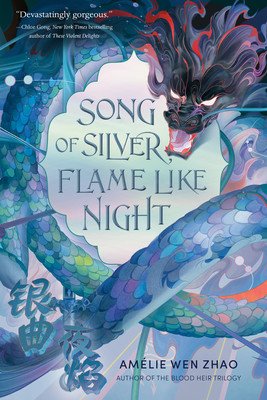 Song of Silver, Flame Like Night (Zhao Amlie Wen)(Pevná vazba)