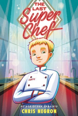 The Last Super Chef (Negron Chris)(Paperback)