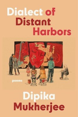 Dialect of Distant Harbors (Mukherjee Dipika)(Paperback)