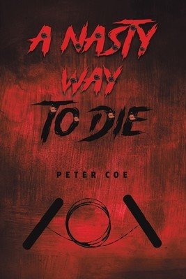 A Nasty Way To Die (Coe Peter)(Paperback)