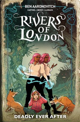 Rivers of London: Deadly Ever After (Graphic Novel) (Aaronovitch Ben)(Paperback)