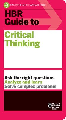 HBR Guide to Critical Thinking (Review Harvard Business)(Paperback)