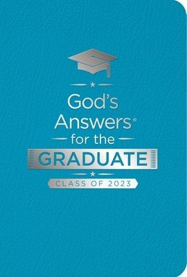 God's Answers for the Graduate: Class of 2023 - Teal NKJV: New King James Version (Countryman Jack)(Paperback)