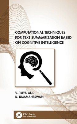Computational Techniques for Text Summarization based on Cognitive Intelligence (Priya V.)(Pevná vazba)