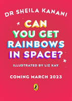 Can You Get Rainbows in Space? (Kanani Dr Sheila)(Pevná vazba)