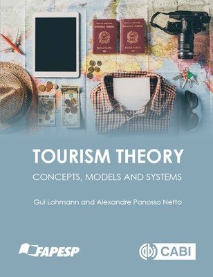 Tourism Theory: Concepts, Models and Systems (Lohmann Gui)(Paperback)