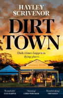 Dirt Town (Scrivenor Hayley)(Paperback / softback)