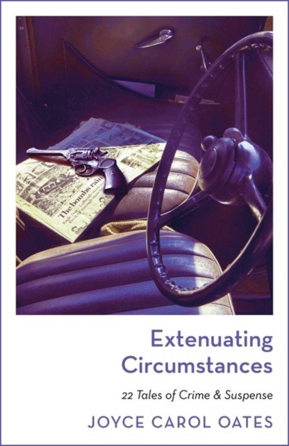 Extenuating Circumstances (Oates Joyce Carol)(Pevná vazba)