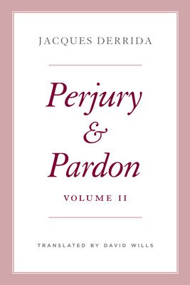 Perjury and Pardon, Volume II (Derrida Jacques)(Pevná vazba)