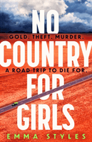 No Country for Girls - The most original, high-octane thriller of the year (Styles Emma)(Paperback / softback)