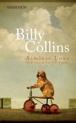 Aimless Love - New and Selected Poems (Collins Billy)(Paperback / softback)