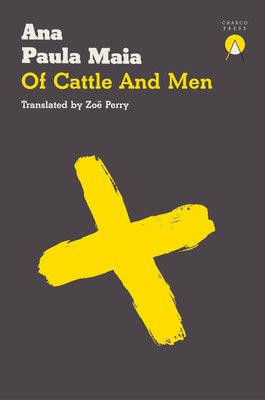 Of Cattle and Men (Maia Ana Paula)(Paperback)
