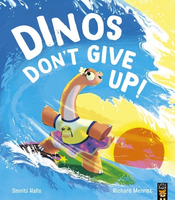 Dinos Don't Give Up! (Halls Smriti)(Paperback / softback)