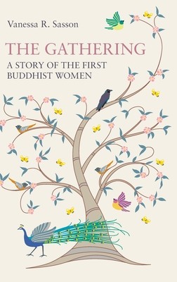 The Gathering: A Story of the First Buddhist Women (Sasson Vanessa R.)(Pevná vazba)