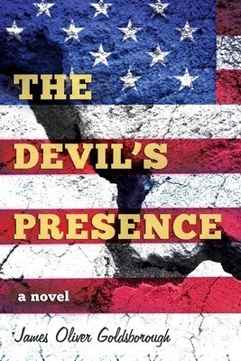 The Devil's Presence: A Novel (Goldsborough James Oliver)(Paperback)