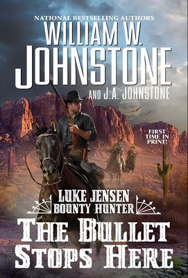 The Bullet Stops Here (Johnstone William W.)(Mass Market Paperbound)