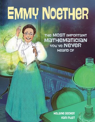 Emmy Noether: The Most Important Mathematician You've Never Heard of (Becker Helaine)(Pevná vazba)