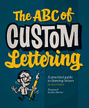 The ABC of Custom Lettering: A Practical Guide to Drawing Letters (Castro Ivan)(Paperback)