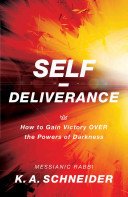 Self-Deliverance: How to Gain Victory Over the Powers of Darkness (Schneider Rabbi K. a.)(Paperback)