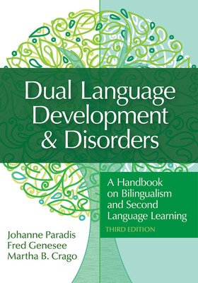 Dual Language Development & Disorders: A Handbook on Bilingualism and Second Language Learning (Paradis Johanne)(Paperback)