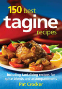 150 Best Tagine Recipes: Including Tantalizing Recipes for Spice Blends and Accompaniments (Crocker Pat)(Paperback)