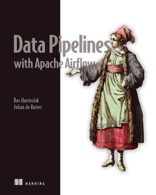Data Pipelines with Apache Airflow (Harenslak Bas P.)(Paperback)