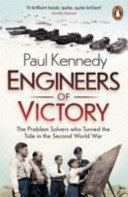 Engineers of Victory - The Problem Solvers who Turned the Tide in the Second World War (Kennedy Paul)(Paperback / softback)
