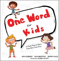 One Word for Kids: A Great Way to Have Your Best Year Ever (Gordon Jon)(Pevná vazba)