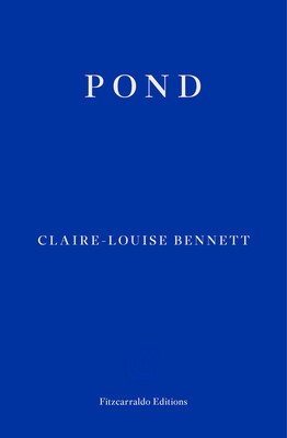 Pond (Bennett Claire-Louise)(Paperback / softback)