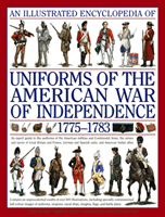 Illustrated Encyclopedia of Uniforms of the American War of Independence (Kiley Kevin & Smith Digby)(Pevná vazba)