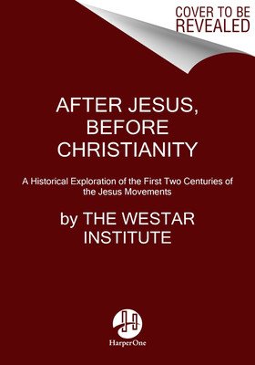 After Jesus Before Christianity: A Historical Exploration of the First Two Centuries of Jesus Movements (Vearncombe Erin)(Pevná vazba)